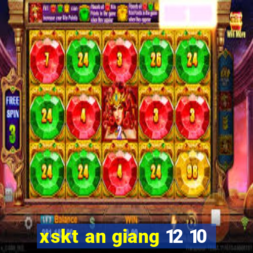 xskt an giang 12 10