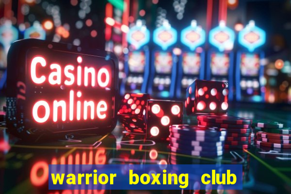 warrior boxing club quận 7