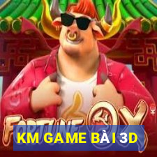 KM GAME BÀI 3D