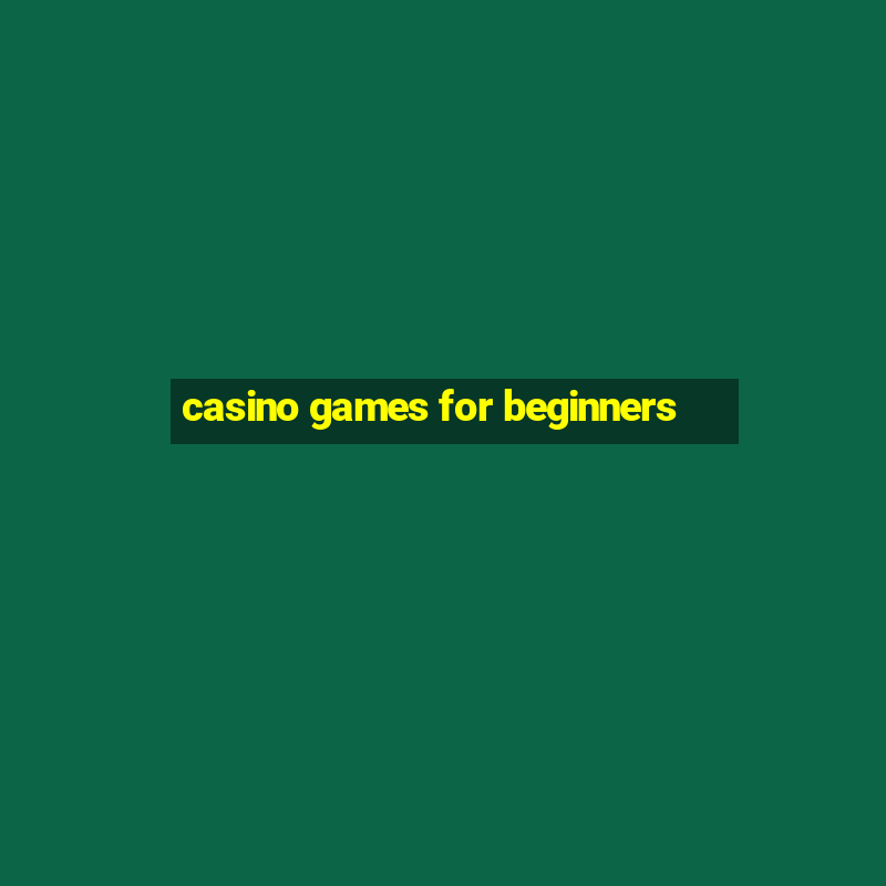 casino games for beginners