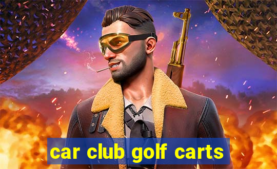 car club golf carts