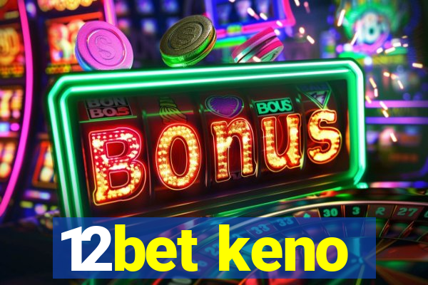 12bet keno