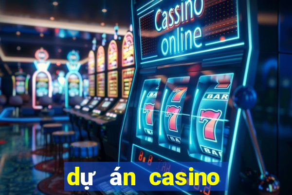 dự án casino hội an