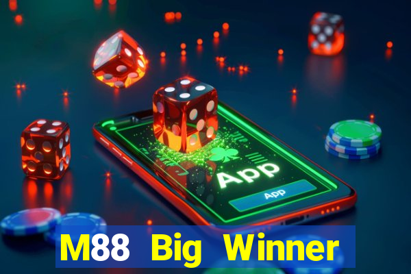 M88 Big Winner Giải trí trực tuyến Nhấn Kích thước