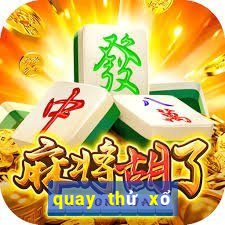 quay thử xổ số cần thơ