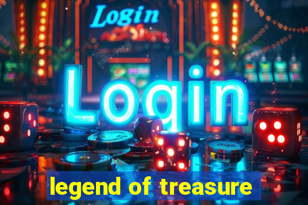 legend of treasure