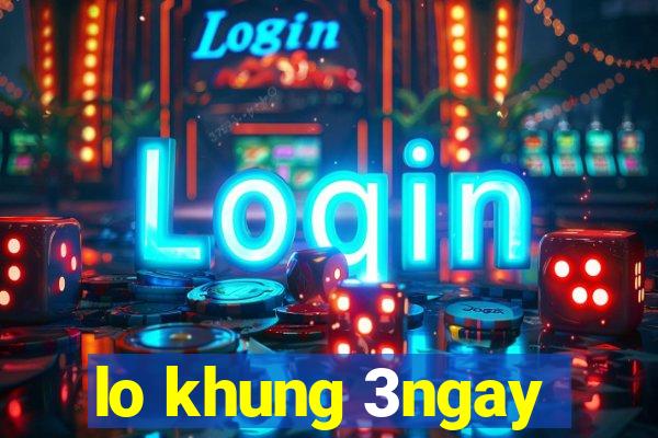 lo khung 3ngay