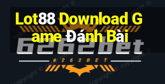 Lot88 Download Game Đánh Bài