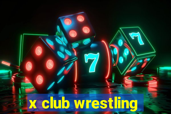 x club wrestling