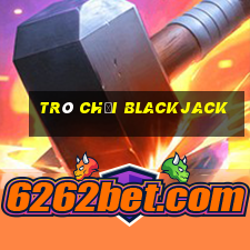 Trò chơi Blackjack