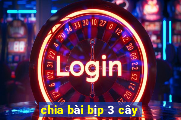 chia bài bịp 3 cây