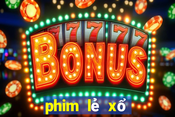 phim lẻ xổ số miền nam