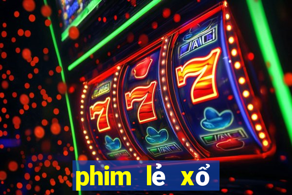 phim lẻ xổ số miền nam