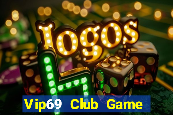 Vip69 Club Game Bài Nạp Rút 1 1