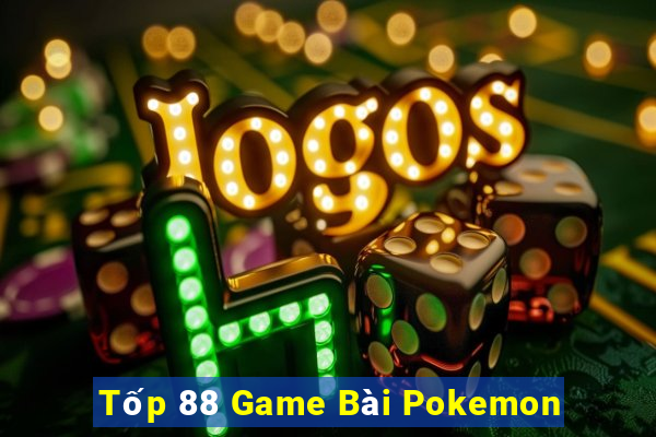 Tốp 88 Game Bài Pokemon