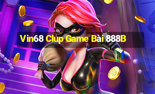 Vin68 Clup Game Bài 888B