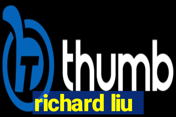 richard liu