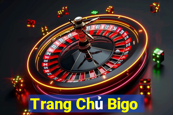 Trang Chủ Bigo