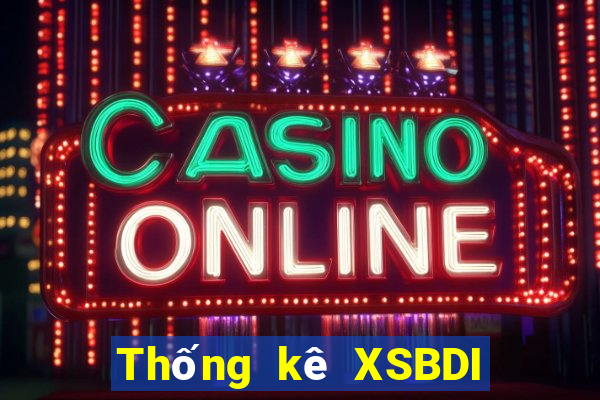 Thống kê XSBDI ngày 31