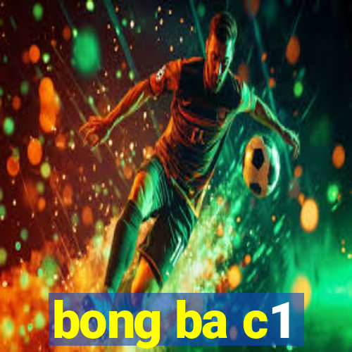 bong ba c1