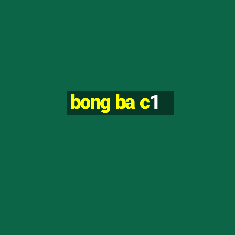 bong ba c1