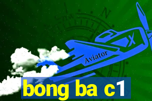 bong ba c1