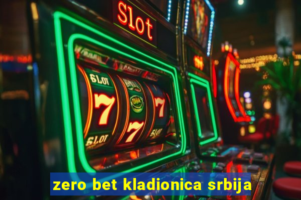 zero bet kladionica srbija