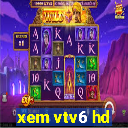 xem vtv6 hd