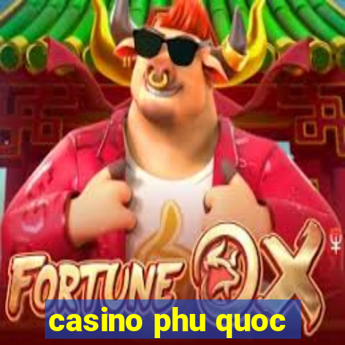 casino phu quoc