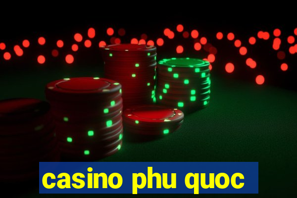 casino phu quoc