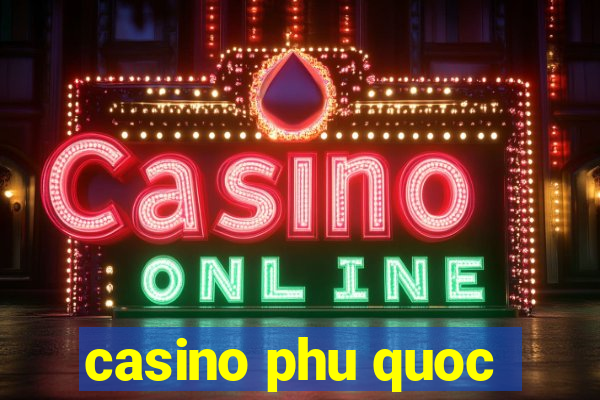 casino phu quoc