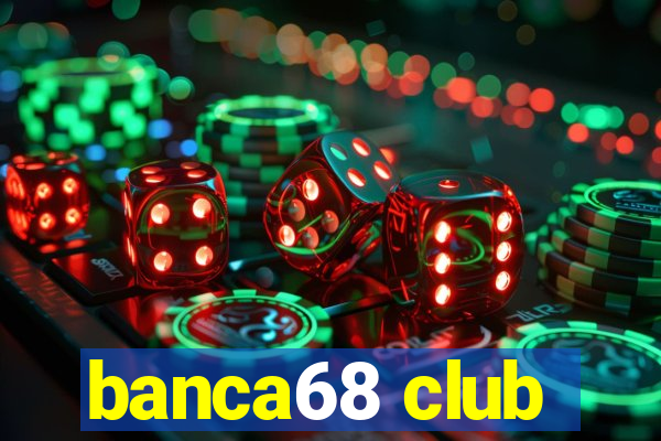 banca68 club