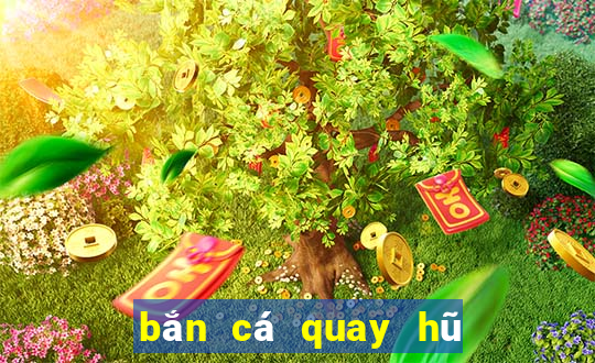 bắn cá quay hũ đổi thưởng