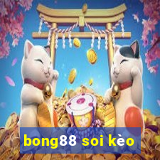 bong88 soi kèo