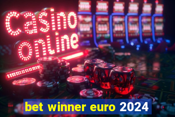 bet winner euro 2024