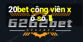 20bet công viên xổ số II