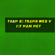 Toàn bộ trang web Việt nam Net