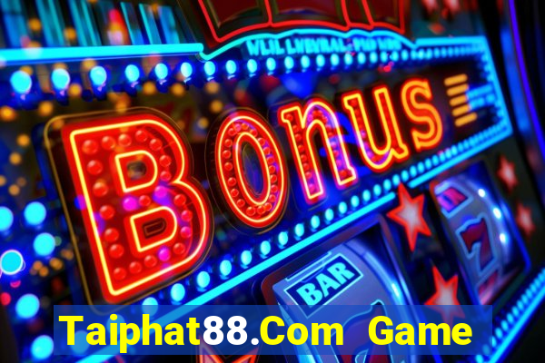 Taiphat88.Com Game Bài 88