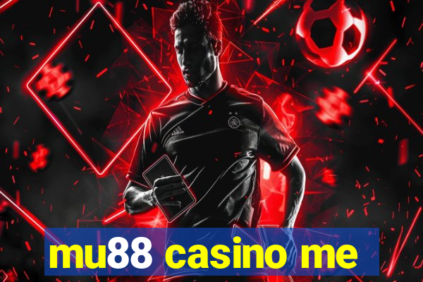 mu88 casino me