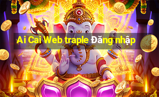 Ai Cai Web traple Đăng nhập