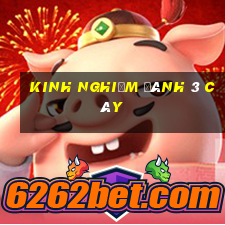 kinh nghiệm đánh 3 cây