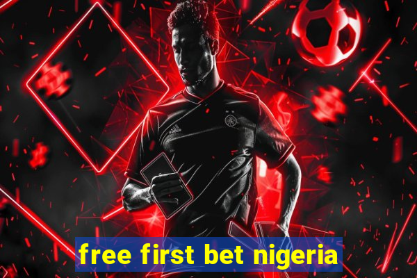 free first bet nigeria