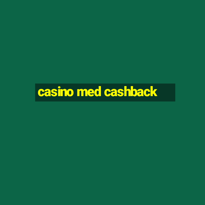 casino med cashback