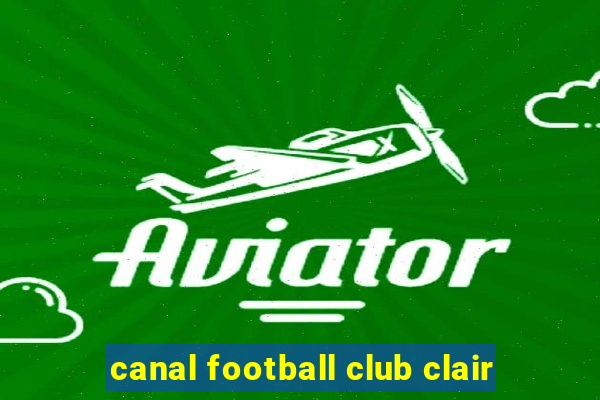 canal football club clair