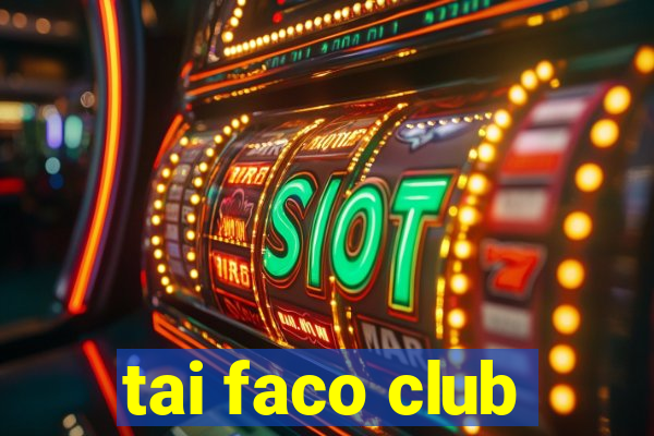 tai faco club