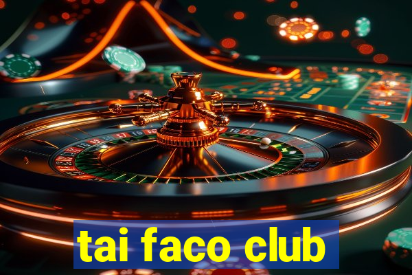 tai faco club