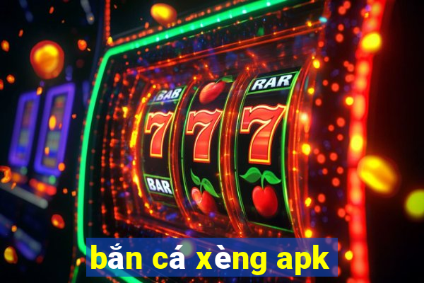 bắn cá xèng apk