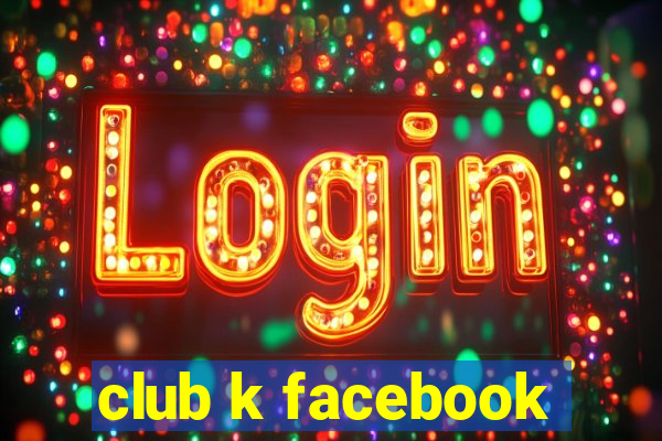 club k facebook