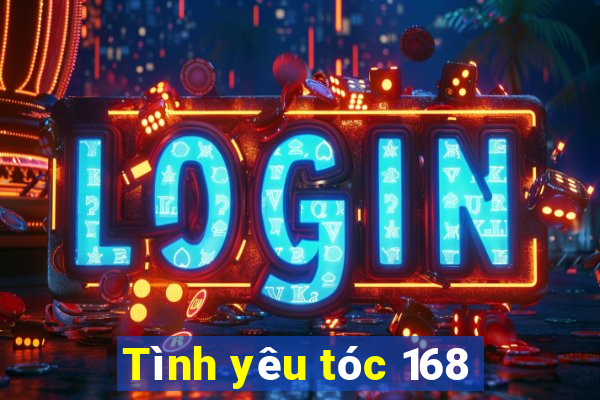 Tình yêu tóc 168