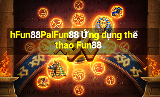 hFun88PalFun88 Ứng dụng thể thao Fun88